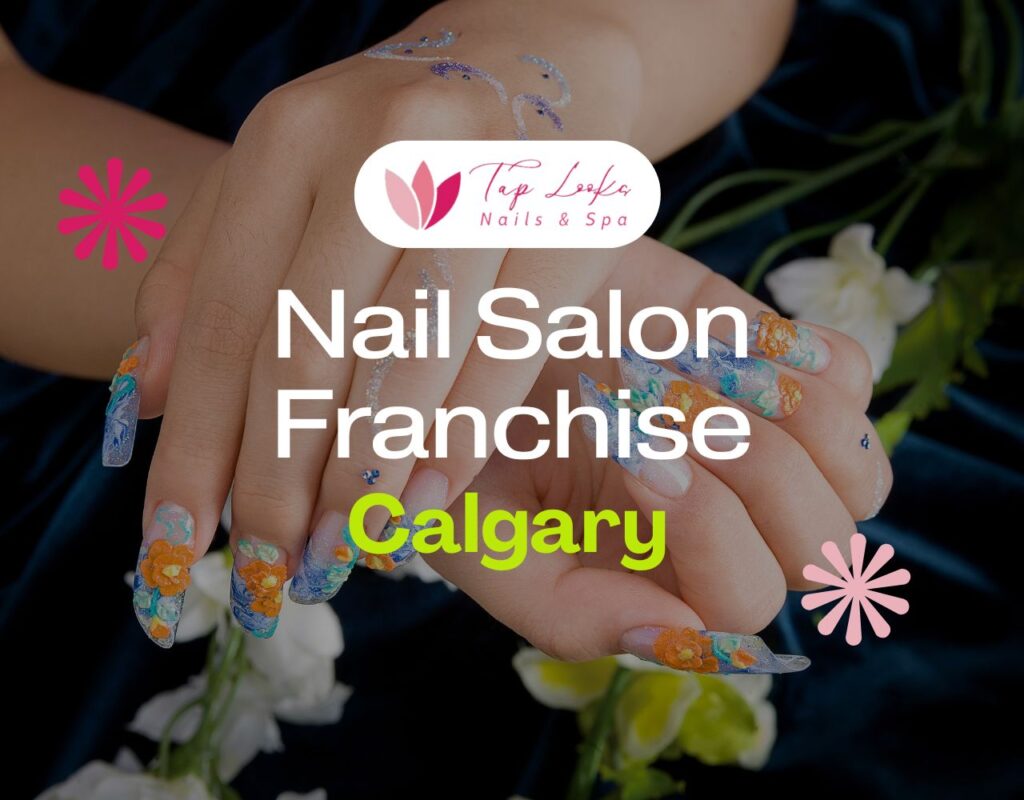 Nail Salon Franchise Calgary